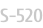 S-520
