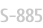 S-885