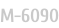 M-6090
