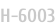 H-6003