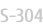S-304