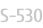 S-530