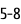 5-8
