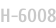 H-6008