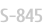 S-845